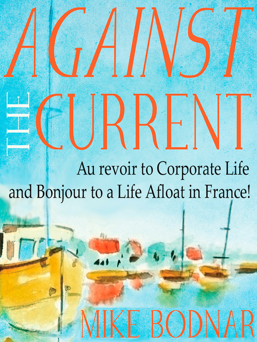 Title details for Against the Current by Mike Bodnar - Available